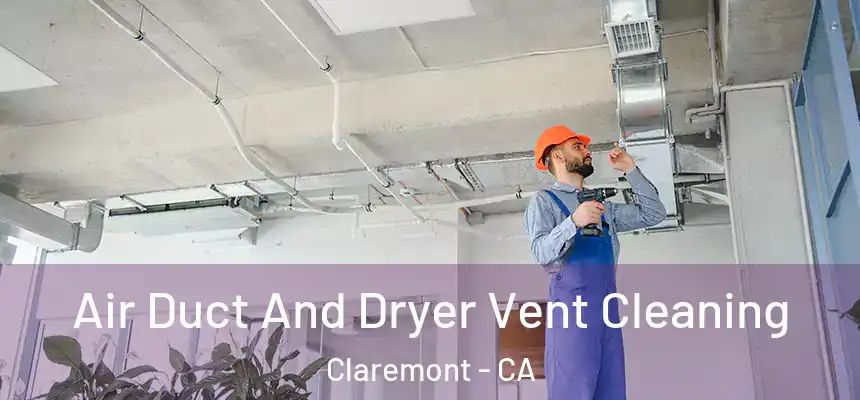  Air Duct And Dryer Vent Cleaning Claremont - CA