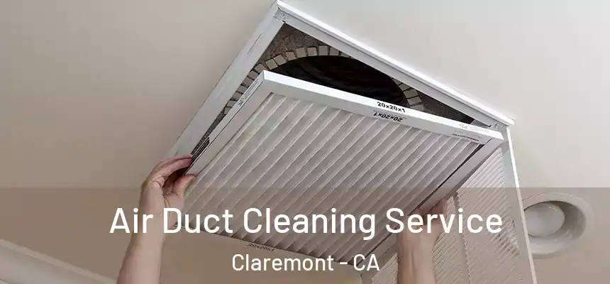 Air Duct Cleaning Service Claremont - CA