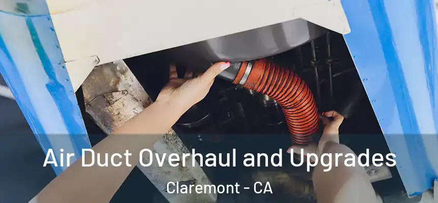  Air Duct Overhaul and Upgrades Claremont - CA