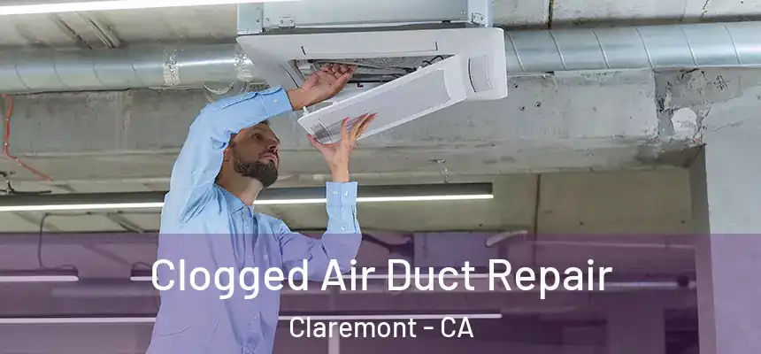  Clogged Air Duct Repair Claremont - CA