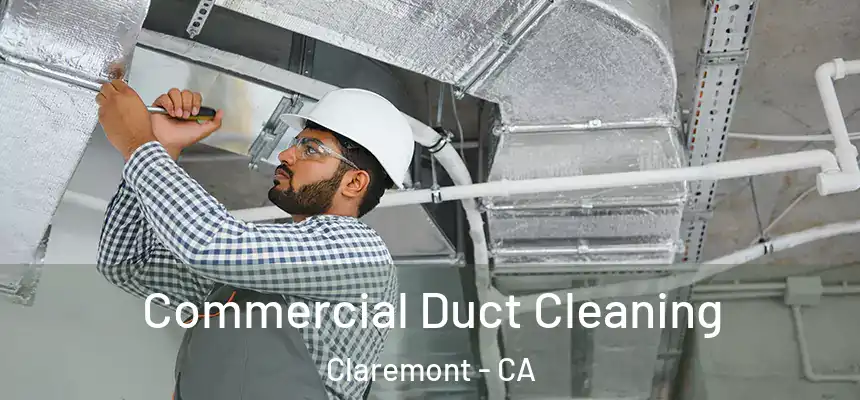  Commercial Duct Cleaning Claremont - CA