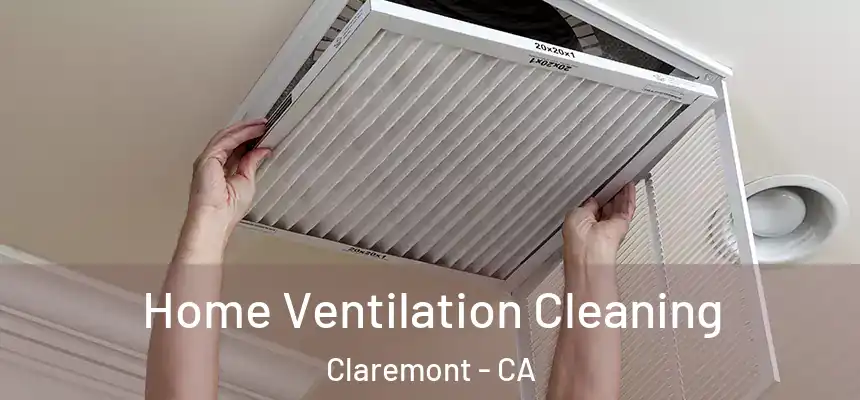  Home Ventilation Cleaning Claremont - CA