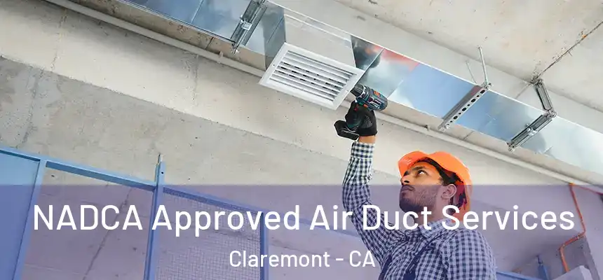  NADCA Approved Air Duct Services Claremont - CA