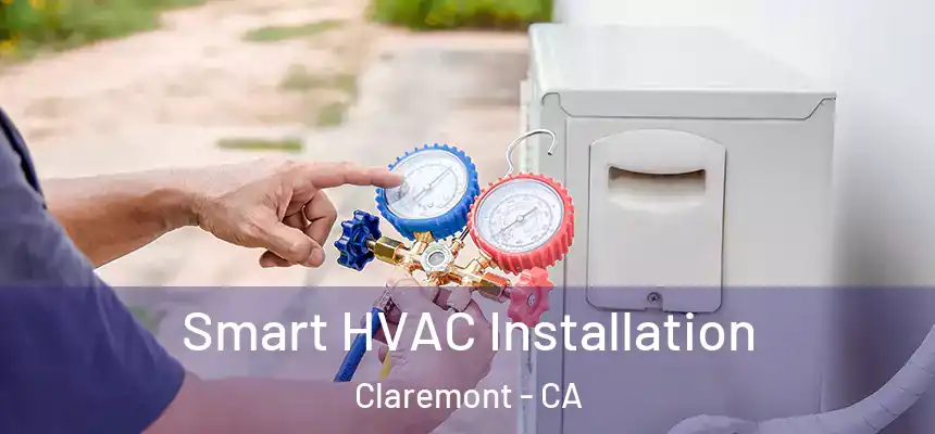  Smart HVAC Installation Claremont - CA